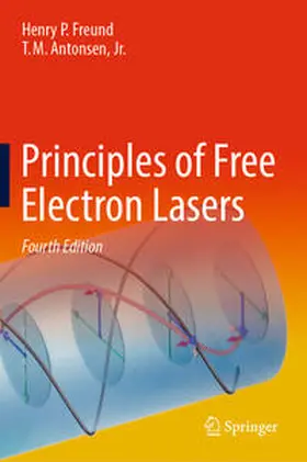 Freund / Antonsen, Jr. / Antonsen | Principles of Free Electron Lasers | E-Book | sack.de