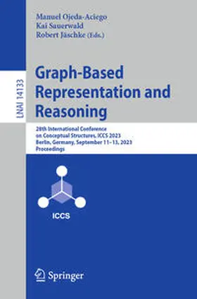 Ojeda-Aciego / Sauerwald / Jäschke | Graph-Based Representation and Reasoning | E-Book | sack.de