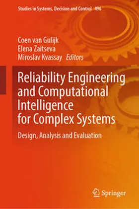 van Gulijk / Zaitseva / Kvassay |  Reliability Engineering and Computational Intelligence for Complex Systems | eBook | Sack Fachmedien