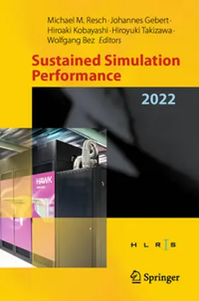 Resch / Gebert / Kobayashi |  Sustained Simulation Performance 2022 | Buch |  Sack Fachmedien