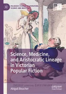 Boucher | Science, Medicine, and Aristocratic Lineage in Victorian Popular Fiction | E-Book | sack.de