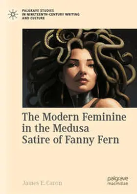 Caron | The Modern Feminine in the Medusa Satire of Fanny Fern | E-Book | sack.de