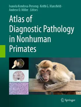 Kondova - Perseng / Mansfield / Miller |  Atlas of Diagnostic Pathology in Nonhuman Primates | eBook | Sack Fachmedien