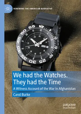 Burke |  We had the Watches. They had the Time | Buch |  Sack Fachmedien