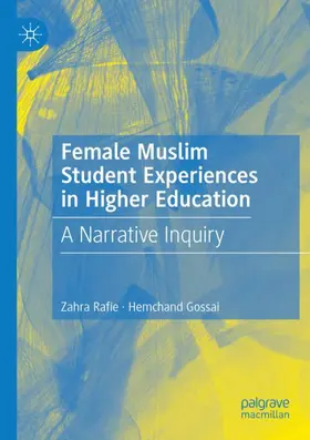 Gossai / Rafie |  Female Muslim Student Experiences in Higher Education | Buch |  Sack Fachmedien