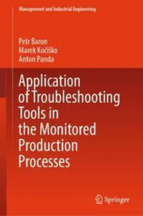 Baron / Kociško / Kocisko |  Application of Troubleshooting Tools in the Monitored Production Processes | eBook | Sack Fachmedien