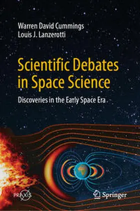 Cummings / Lanzerotti |  Scientific Debates in Space Science | eBook | Sack Fachmedien