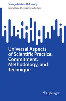Hon / Goldstein |  Universal Aspects of Scientific Practice: Commitment, Methodology, and Technique | eBook | Sack Fachmedien