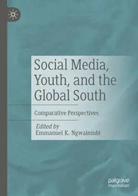 Ngwainmbi |  Social Media, Youth, and the Global South | eBook | Sack Fachmedien