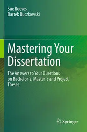 Reeves / Buczkowski |  Mastering Your Dissertation | Buch |  Sack Fachmedien