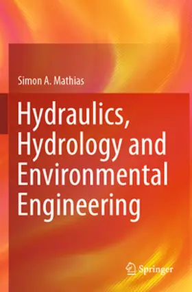 Mathias |  Hydraulics, Hydrology and Environmental Engineering | Buch |  Sack Fachmedien