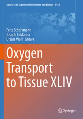 Scholkmann / Wolf / LaManna |  Oxygen Transport to Tissue XLIV | Buch |  Sack Fachmedien