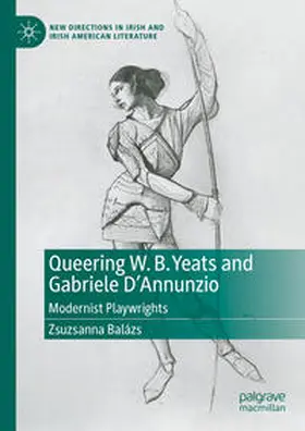Balázs |  Queering W. B. Yeats and Gabriele D’Annunzio | eBook | Sack Fachmedien