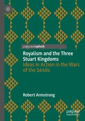 Armstrong | Royalism and the Three Stuart Kingdoms | E-Book | www2.sack.de