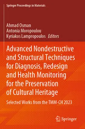 Osman / Lampropoulos / Moropoulou |  Advanced Nondestructive and Structural Techniques for Diagnosis, Redesign and Health Monitoring for the Preservation of Cultural Heritage | Buch |  Sack Fachmedien