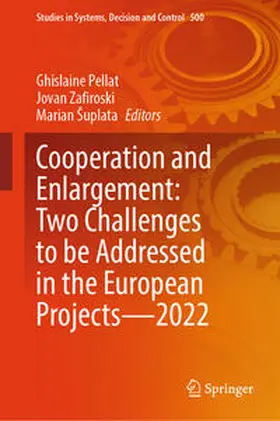 Pellat / Zafiroski / Šuplata | Cooperation and Enlargement: Two Challenges to be Addressed in the European Projects—2022 | E-Book | sack.de