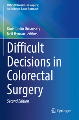 Hyman / Umanskiy |  Difficult Decisions in Colorectal Surgery | Buch |  Sack Fachmedien