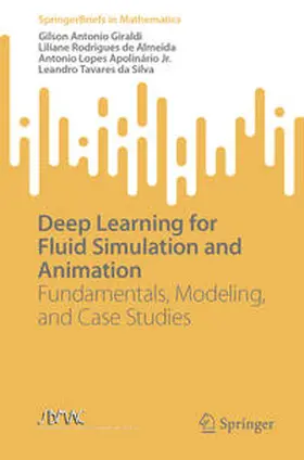 Giraldi / Almeida / Apolinário Jr. |  Deep Learning for Fluid Simulation and Animation | eBook | Sack Fachmedien