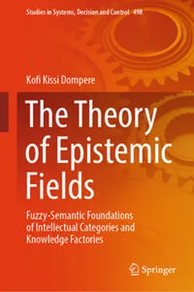 Dompere |  The Theory of Epistemic Fields | eBook | Sack Fachmedien