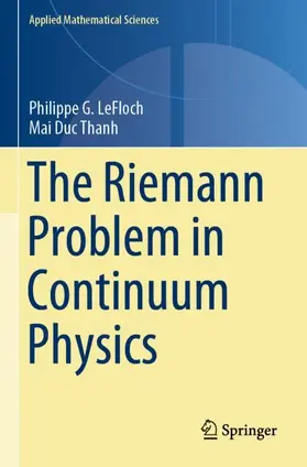 Thanh / LeFloch |  The Riemann Problem in Continuum Physics | Buch |  Sack Fachmedien
