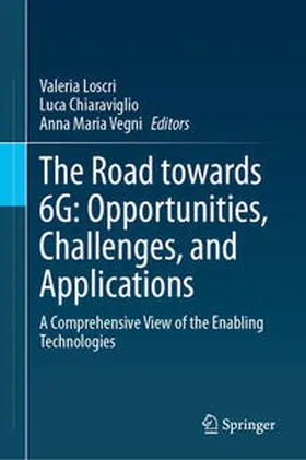 Loscri / Chiaraviglio / Vegni |  The Road towards 6G: Opportunities, Challenges, and Applications | eBook | Sack Fachmedien