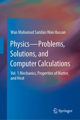 Wan Hassan | Physics-Problems, Solutions, and Computer Calculations | Buch | 978-3-031-42677-3 | sack.de