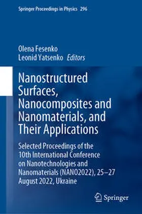 Fesenko / Yatsenko | Nanostructured Surfaces, Nanocomposites and Nanomaterials, and Their Applications | E-Book | sack.de