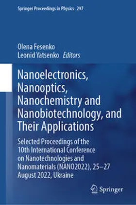 Fesenko / Yatsenko | Nanoelectronics, Nanooptics, Nanochemistry and Nanobiotechnology, and Their Applications | E-Book | sack.de