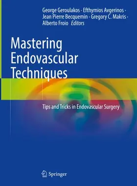 Geroulakos / Avgerinos / Froio |  Mastering Endovascular Techniques | Buch |  Sack Fachmedien