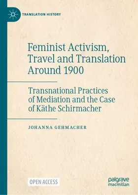 Gehmacher |  Feminist Activism, Travel and Translation Around 1900 | Buch |  Sack Fachmedien