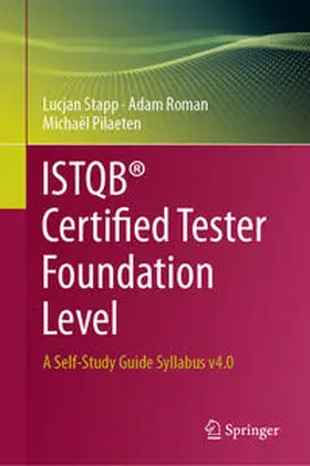 Stapp / Roman / Pilaeten |  ISTQB® Certified Tester Foundation Level | Buch |  Sack Fachmedien
