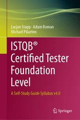 Stapp / Roman / Pilaeten |  ISTQB® Certified Tester Foundation Level | eBook | Sack Fachmedien