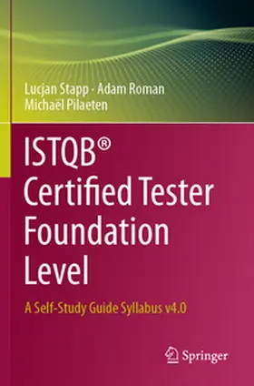 Stapp / Roman / Pilaeten |  ISTQB® Certified Tester Foundation Level | Buch |  Sack Fachmedien