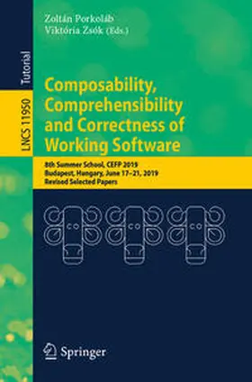 Porkoláb / Zsók |  Composability, Comprehensibility and Correctness of Working Software | eBook | Sack Fachmedien