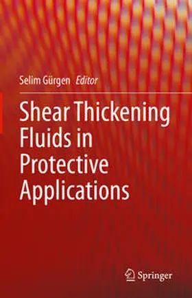 Gürgen |  Shear Thickening Fluids in Protective Applications | Buch |  Sack Fachmedien