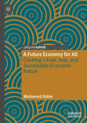 Rabie |  A Future Economy for All | Buch |  Sack Fachmedien