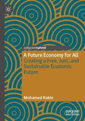 Rabie | A Future Economy for All | Buch | 978-3-031-42959-0 | www2.sack.de