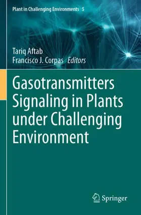 Aftab / Corpas |  Gasotransmitters Signaling in Plants under Challenging Environment | Buch |  Sack Fachmedien