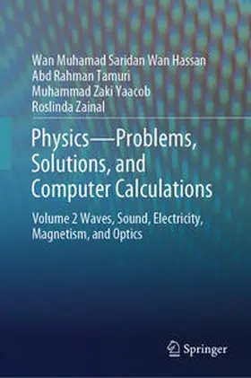 Wan Hassan / Tamuri / Zaki Yaacob |  Physics-Problems, Solutions, and Computer Calculations | Buch |  Sack Fachmedien