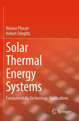 Stieglitz / Platzer |  Solar Thermal Energy Systems | Buch |  Sack Fachmedien