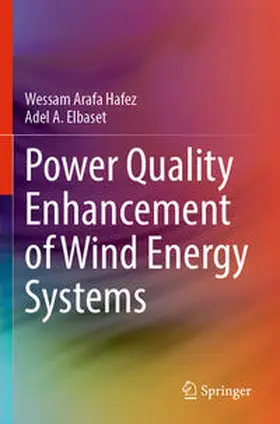 Hafez / Elbaset |  Power Quality Enhancement of Wind Energy Systems | Buch |  Sack Fachmedien