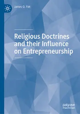 Fiet |  Religious Doctrines and their Influence on Entrepreneurship | Buch |  Sack Fachmedien