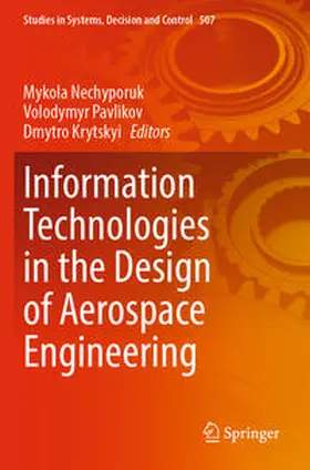 Nechyporuk / Krytskyi / Pavlikov |  Information Technologies in the Design of Aerospace Engineering | Buch |  Sack Fachmedien