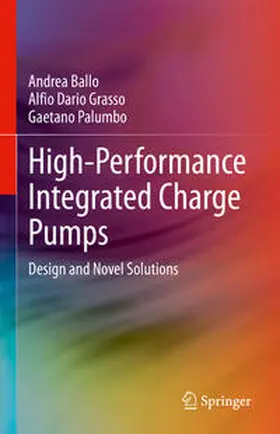 Ballo / Grasso / Palumbo |  High-Performance Integrated Charge Pumps | Buch |  Sack Fachmedien