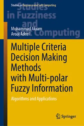 Akram / Adeel | Multiple Criteria Decision Making Methods with Multi-polar Fuzzy Information | E-Book | sack.de