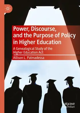 Palmadessa |  Power, Discourse, and the Purpose of Policy in Higher Education | Buch |  Sack Fachmedien