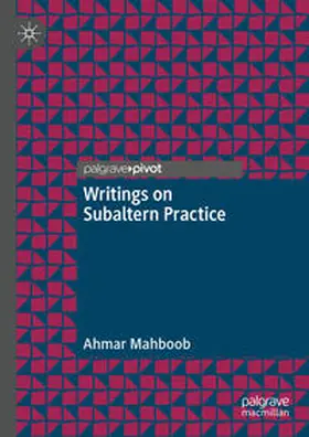 Mahboob |  Writings on Subaltern Practice | Buch |  Sack Fachmedien