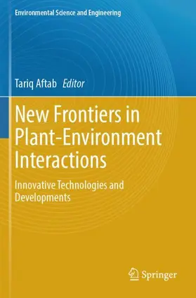 Aftab |  New Frontiers in Plant-Environment Interactions | Buch |  Sack Fachmedien