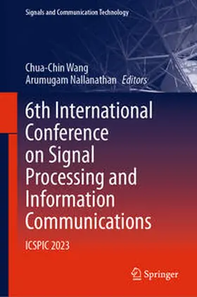 Wang / Nallanathan |  6th International Conference on Signal Processing and Information Communications | eBook | Sack Fachmedien