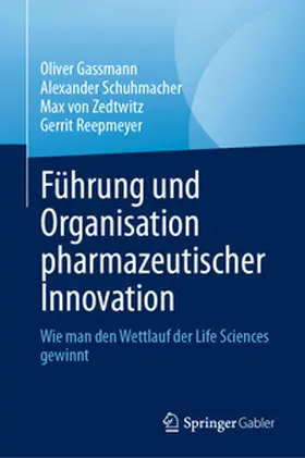 Gassmann / Schuhmacher / von Zedtwitz |  Führung und Organisation pharmazeutischer Innovation | eBook | Sack Fachmedien